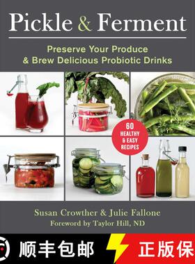 【3-4周达】Pickle & Ferment: Preserve Your Produce & Brew Delicious Probiotic Drinks [9781510775756]