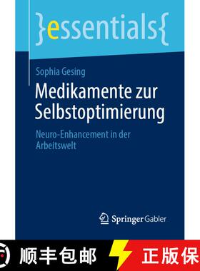 【3-4周达】Medikamente zur Selbstoptimierung : Neuro-Enhancement in der Arbeitswelt (1. Aufl. 2020) (... [9783658312176]