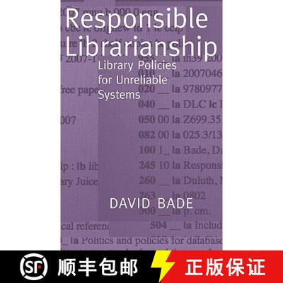 预订 Responsible Librarianship: Library Policies for Unreliable Systems [9780977861767]