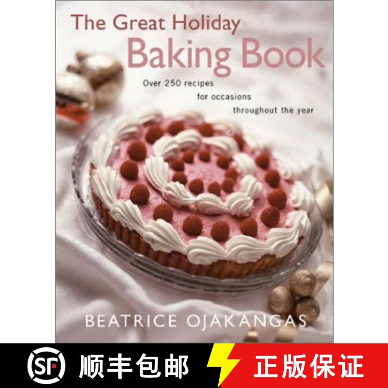 【3-4周达】The Great Holiday Baking Book Over 250 Recipes for Occasions Throughout the Year [9780816638680]