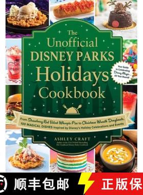 【3-4周达】Unofficial Disney Parks Holidays Cookbook: From Strawberry Red Velvet Whoopie Pies to Chri... [9781507220337]