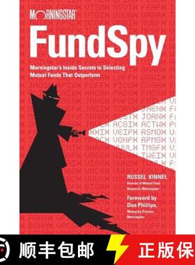 【3-4周达】Fund Spy: Morningstar'S Inside Secrets To Selecting Mutual Funds That Outperform [Wiley金融] [9781119110064]