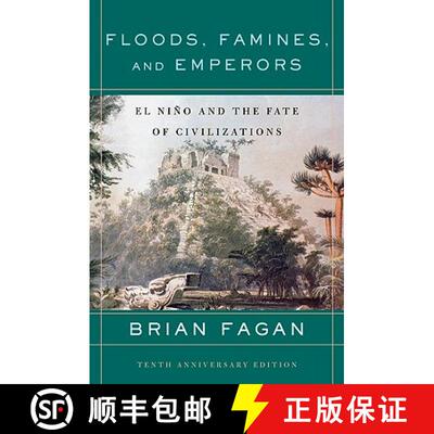 【3-4周达】Floods, Famines, and Emperors: El Nino and the Fate of Civilizations [9780465005307]