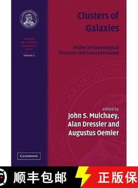 【3-4周达】Clusters of Galaxies: Probes of Cosmological Structure and Galaxy - Carnegie Observatories... [9780521143523]
