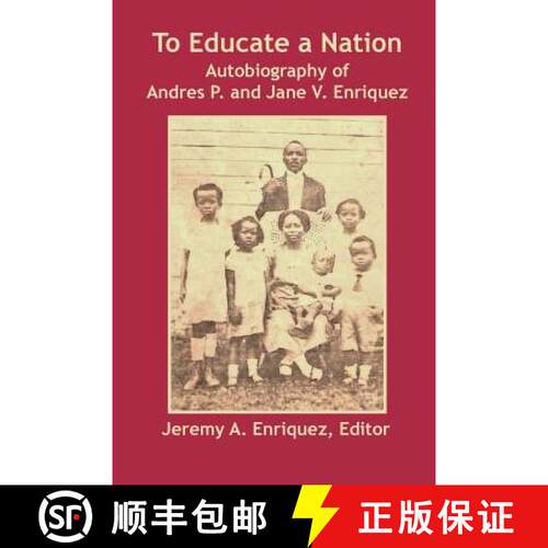 【3-4周达】To Educate a Nation: Autobiography of Andres P. and Jane V. Enriquez [9789768142979]