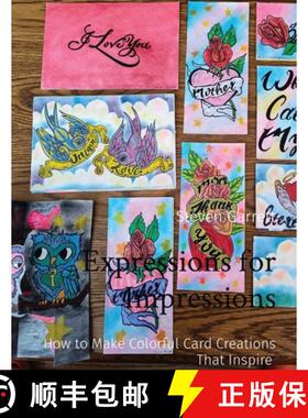 【3-4周达】Expressions for Impressions: How to Make Colorful Card Creations                      That... [9798218306076]
