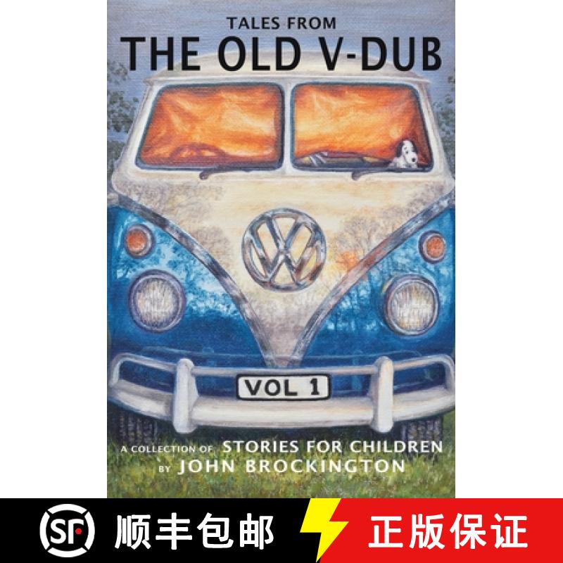 【2-3周达】Tales from the Old V-Dub: A collection of children's stories and adventures from life on t... [9781738503605]