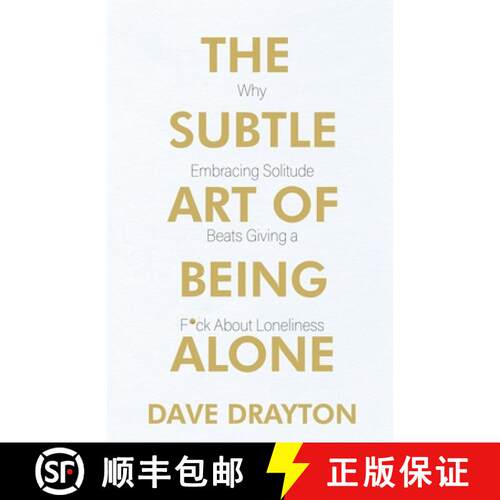【3-4周达】The Subtle Art of Being Alone: Why Embracing Solitude Beats Giving a F*ck About Loneliness [9798988689546]