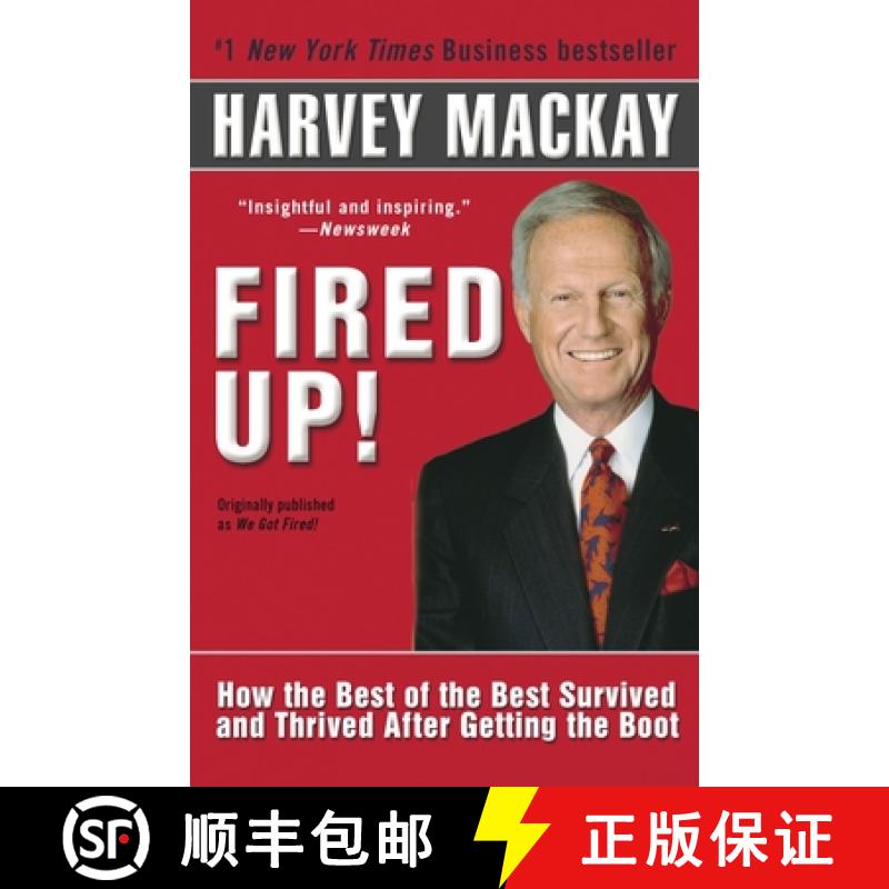 【3-4周达】Fired Up!: How the Best of the Best Survived and Thrived After Getting the Boot [9780345471871]