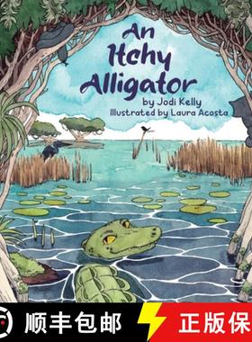预订 An Itchy Alligator [9781736544051]