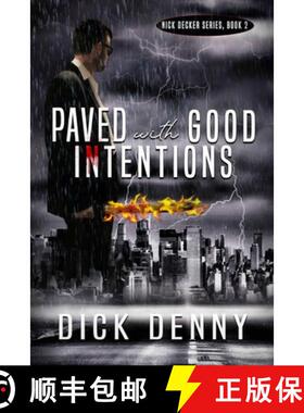预订 Paved With Good Intentions: (Nick Decker Series, Book 2) [9781645830023]