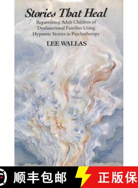 【3-4周达】Stories That Heal: Reparenting Adult Children of Dysfunctional [9780393701067]