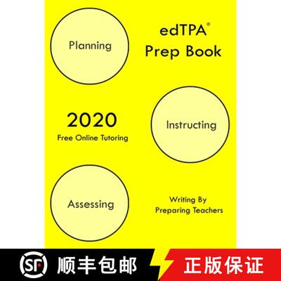 【3-4周达】edTPA Prep Book: New 2020 Edition - The most comprehensive guide to completing edTPA . [9781647684716]