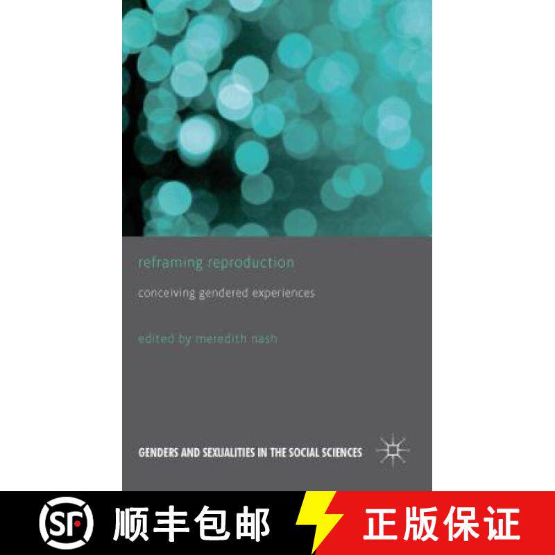 【3-4周达】Reframing Reproduction: Conceiving Gendered Experiences [9781137267122]