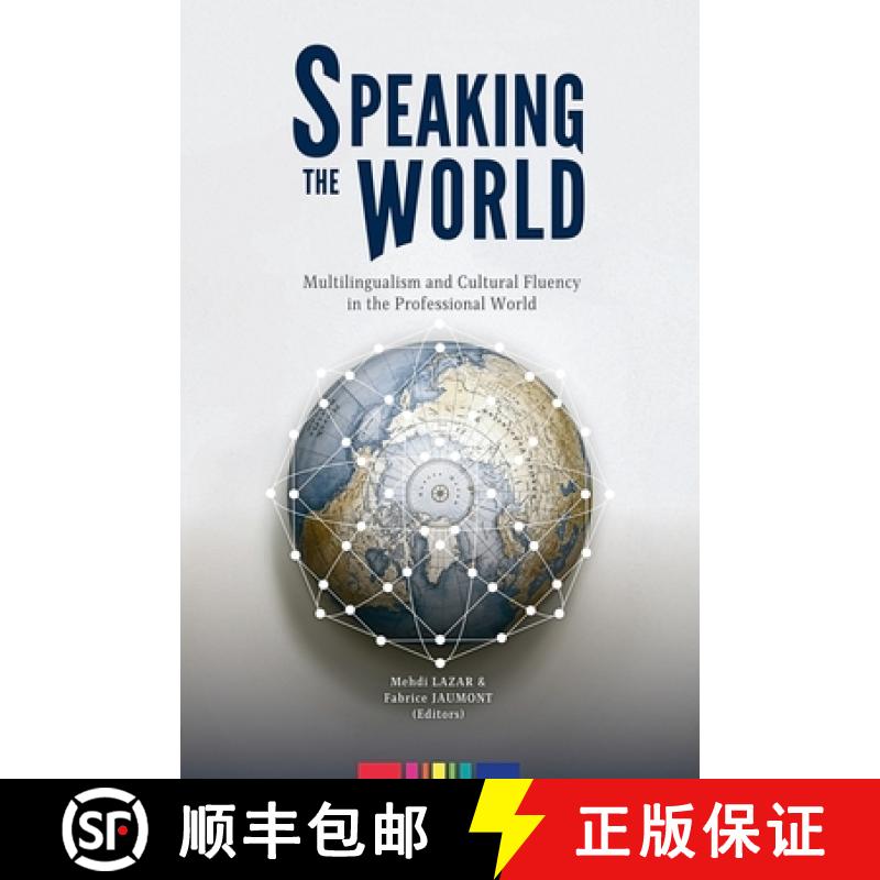 【2-3周达】Speaking the World: Multilingualism and Cultural Fluency  in the Professional World [9781636074368]