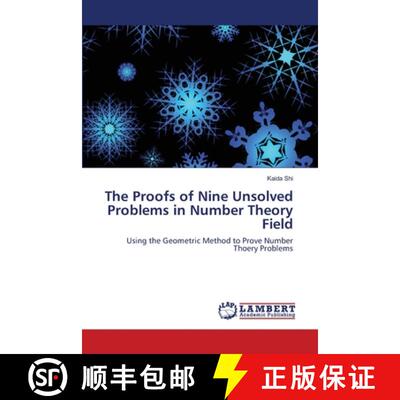 预订 The Proofs of Nine Unsolved Problems in Number Theory Field [9783844316216]