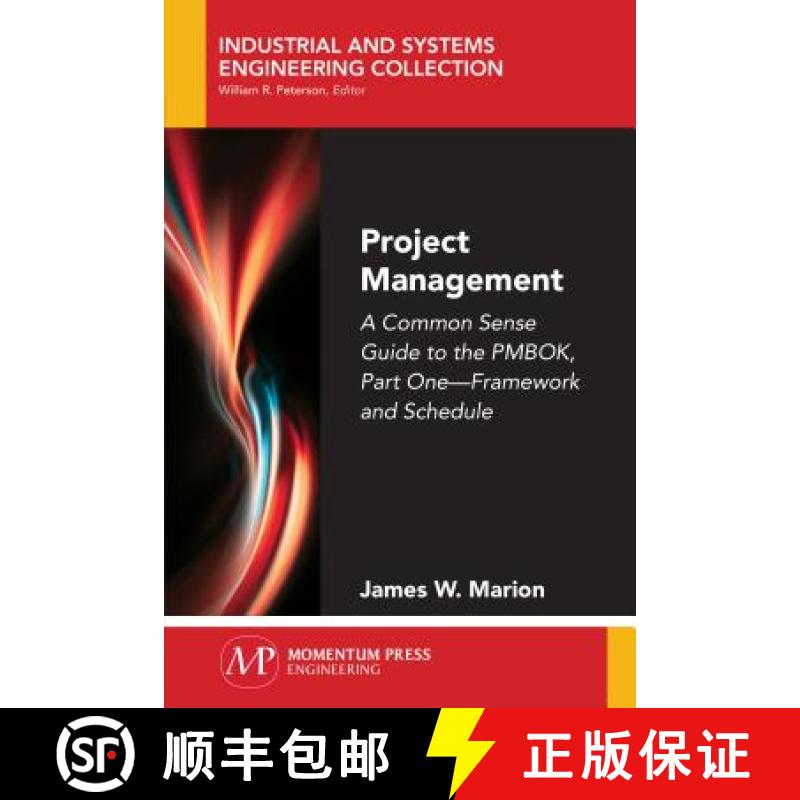 【3-4周达】Project Management: A Common Sense Guide to the PMBOK, Part One - Framework and Schedule [9781947083301]