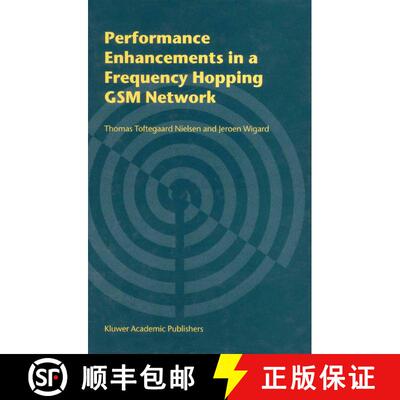 【3-4周达】精装 Performance Enhancements in a Frequency Hopping GSM Network [9780792378198]