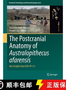 【3-4周达】The Postcranial Anatomy of Australopithecus afarensis: New Insights from KSD-VP-1/1 (1st e... [9789401774277]