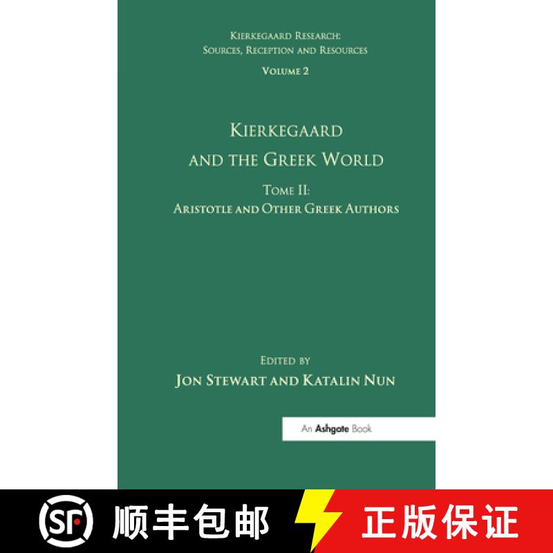 【3-4周达】Volume 2, Tome II: Kierkegaard and the Greek World - Aristotle and Other Greek Authors [9781032099408]