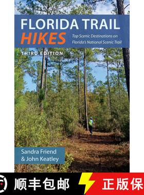 预订 Florida Trail Hikes: Top Scenic Destinations on Florida's National Scenic Trail [9780813080529]