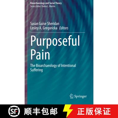【3-4周达】Purposeful Pain : The Bioarchaeology of Intentional Suffering [9783030321833]