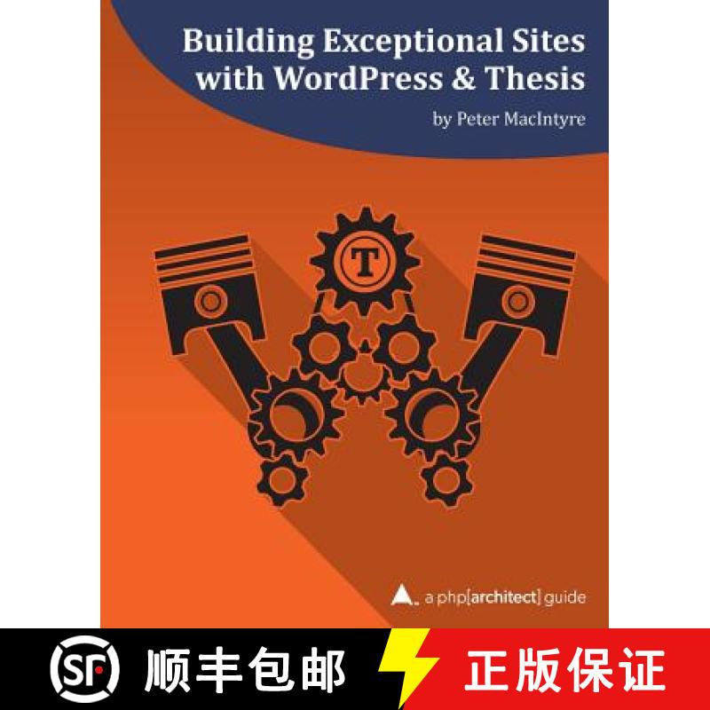 【3-4周达】Building Exceptional Sites with WordPress & Thesis: A php[architect] Guide [9781940111315]