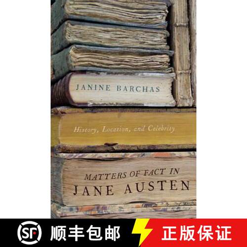 【3-4周达】Matters of Fact in Jane Austen – History, Location, and Celebrity [9781421411910]
