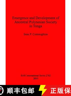 【3-4周达】Emergence and Development of Ancestral Polynesian Society in Tonga [9781407314242]