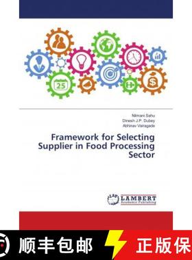 预订 Framework for Selecting Supplier in Food Processing Sector [9783659964107]