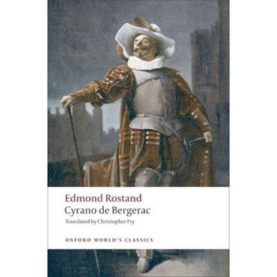 【4周达】大鼻子情圣 Cyrano de Bergerac: A Heroic Comedy in Five Acts [9780199539239]