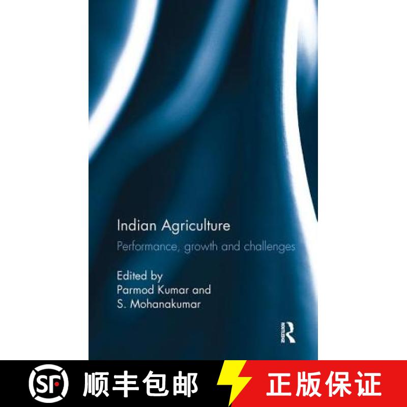 【3-4周达】Indian Agriculture: Performance, growth and challenges. Essays in honour of Ramesh Kumar S... [9781138488465]