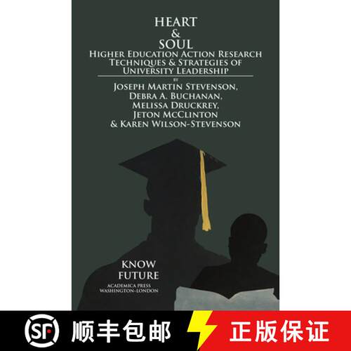 【3-4周达】Heart & Soul: Higher Education Action Research Techniques & Strategies of University Leade... [9781680531695]