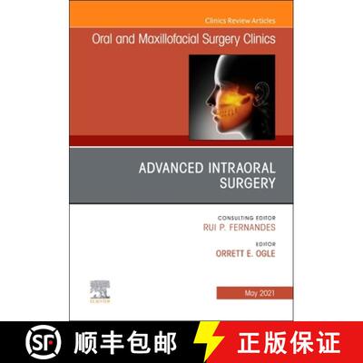 【3-4周达】Advanced Intraoral Surgery, an Issue of Oral and Maxillofacial Surgery Clinics of North Am... [9780323793292]