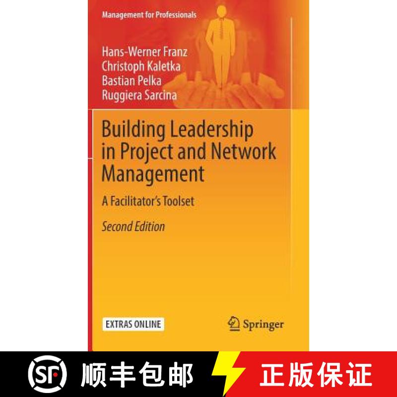 【3-4周达】Building Leadership in Project and Network Management : A Facilitator's Toolset [9783319782676]