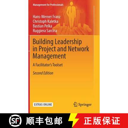 【3-4周达】Building Leadership in Project and Network Management : A Facilitator's Toolset (Second Ed... [9783319782676]
