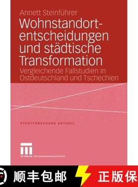 【3-4周达】Wohnstandortentscheidungen und städtische Transformation : Vergleichende Fallstudien in O... [9783810041319]