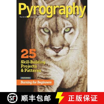【3-4周达】Pyrography Special Edition: 25 Skill-Building Projects & Patterns Featuring Burning for Be... [9781497101562]
