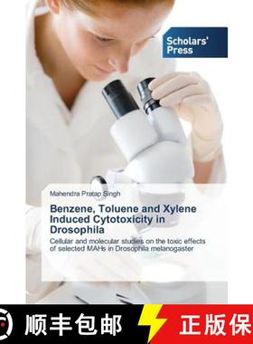 预订 Benzene, Toluene and Xylene Induced Cytotoxicity in Drosophila [9783639718072]