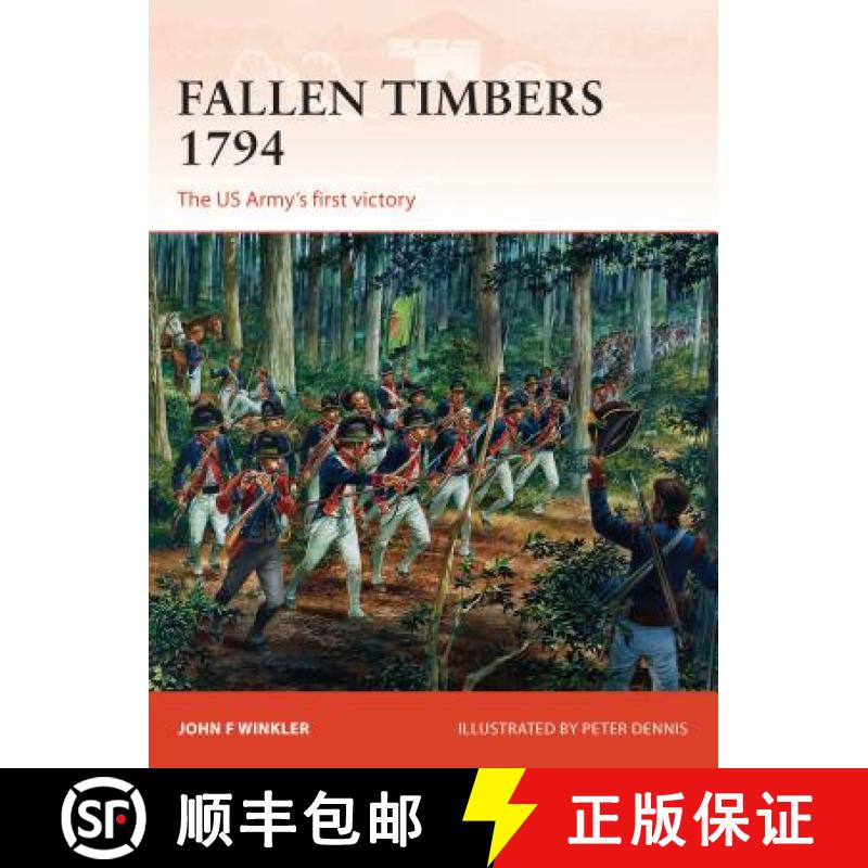 【3-4周达】Fallen Timbers 1794: The Us Army's First Victory [9781780963754]