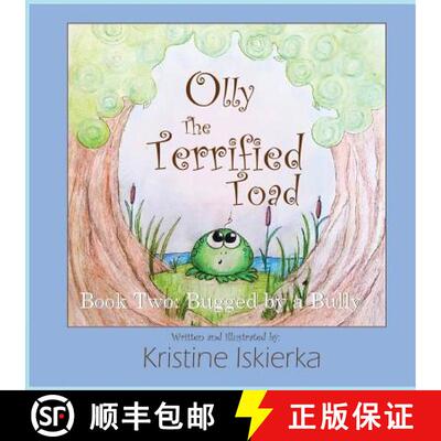 【3-4周达】Olly The Terrified Toad: Book Two; Bugged By A Bully [9780692135334]