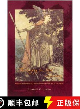 【3-4周达】The Longing for Myth in Germany: Religion and Aesthetic Culture from Romanticism to Nietzsche [9780226899459]