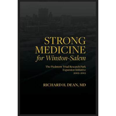 【4周达】Strong medicine: The Piedmont Triad Research Park Expansion Initiative 2002- 2012 [9781618460615]