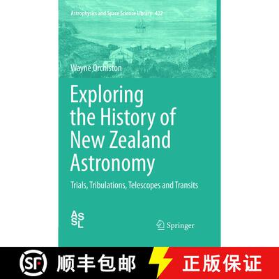【3-4周达】Exploring the History of New Zealand Astronomy : Trials, Tribulations, Telescopes and Tran... [9783319794112]