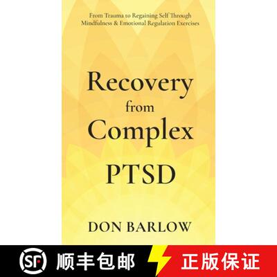 【3-4周达】精装 Recovery from Complex PTSD From Trauma to Regaining Self Through Mindfulness & Emotio... [9781990302046]