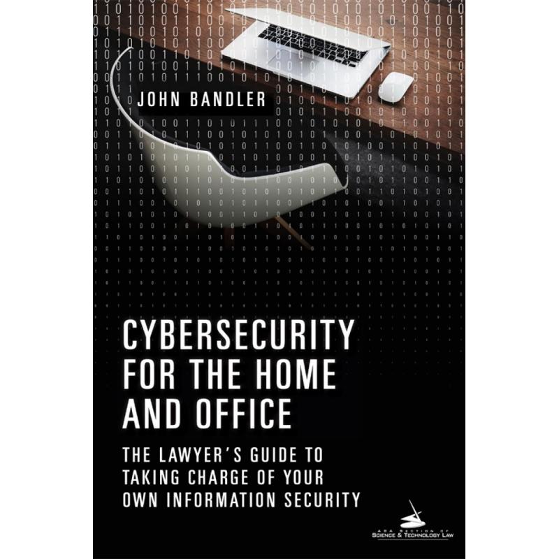 【4周达】Cybersecurity for the Home and Office: The Lawyer's Guide to Taking Charge of Your Own Infor... [9781634259071]