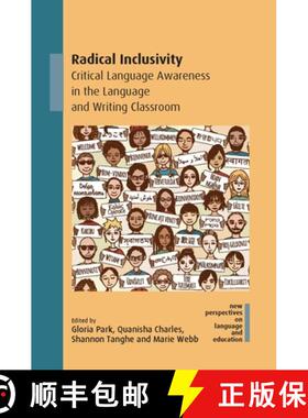 【3-4周达】Radical Inclusivity: Critical Language Awareness in the Language and Writing Classroom [9781836680338]