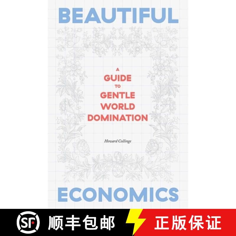 【3-4周达】Beautiful Economics: A Guide to Gentle World Domination [9781576879696]