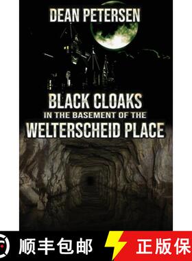 预订 Black Cloaks in the Basement of the Welterscheid Place [9781960076144]