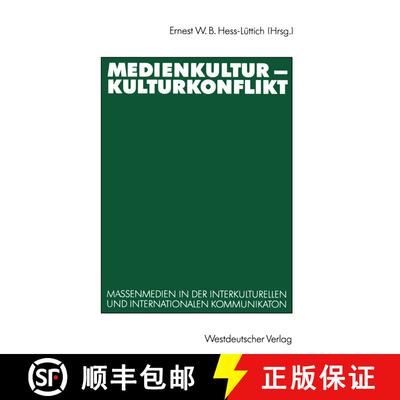【3-4周达】Medienkultur -- Kulturkonflikt: Massenmedien in Der Interkulturellen Und Internationalen K... [9783531122502]
